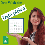 Creating Date Pickers and Validating Dates in Google Sheets