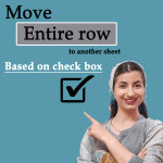 Move entire row from one sheet to another sheet based on checkbox