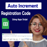A Step-by-Step Guide to Auto Incrementing Registration Codes in Google Sheets (with Apps Script)