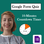 Google Form Quiz with 10-Minute Countdown Timer Using Apps Script