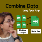 How to Combine Data from Multiple Google Sheets to One Master Sheet using App Script
